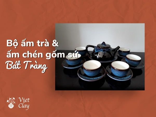 bo-am-tra-bat-trang-am-chen-bat-trang-gom-su