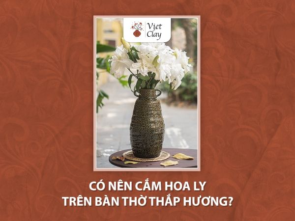 cam-hoa-ly-tren-ban-tho-thap-huong-duoc-khong