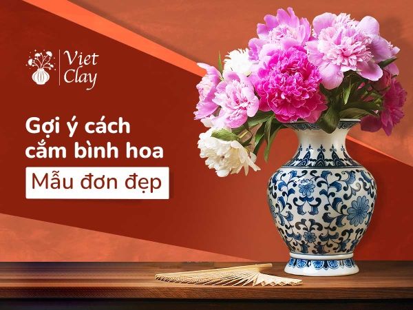 gom-trang-tri-cach-cam-binh-hoa-mau-don-dep