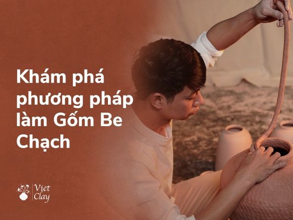 ky-thuat-gom-be-chach-thu-cong-truyen-thong