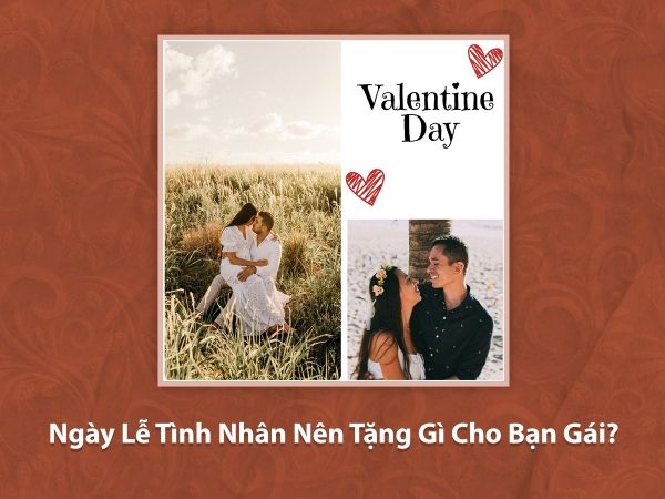 ngay-le-tinh-nhan-nen-tang-gi-cho-ban-gai